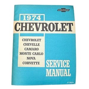 1974 Chevrolet‎ Service Manual Chevelle Camaro Corvette Nova Monte Carlo